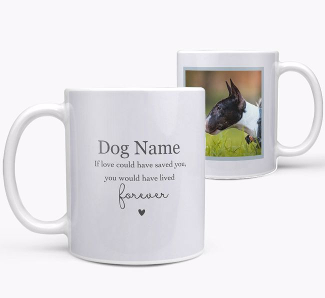 If Love Could Have Saved You: Personalised {breedFullName} Photo Upload Mug